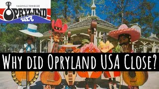 Why did Opryland USA Close [upl. by Noirrad]