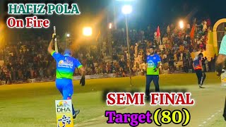 Hafiz Pola one man show  Semi Final Match Target 80 Runs [upl. by Anma]