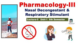 Nasal Decongestant amp Respiratory Stimulant Analeptics  L5 Ch5 amp 6 Unit1 PharmacologyIII 6th Sem [upl. by Lib]