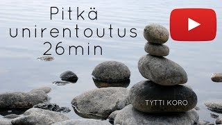 Pitkä unirentoutus 26min  Tytti Koro [upl. by Llehsad]