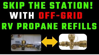 How To Refill Your RV Propane Tank Without Breaking Camp [upl. by Eliathan]