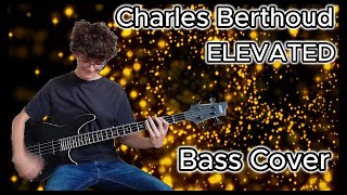 Elevated  Charles Berthoud BASS COVER [upl. by Euphemie717]