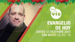 El evangelio de hoy 🎄 Jueves 12 Diciembre de 2024 📖 LectioDivina TeleVID [upl. by Boser646]