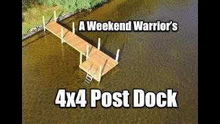 4x4 Post Dock by a Weekend Warrior [upl. by Lerad]