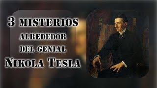 3 misterios alrededor del genial Nikola Tesla [upl. by Yeliak]