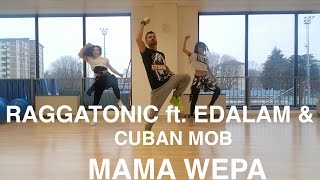 ZUMBA  MAMA WEPA RAGGATONIC ft Edalam Cuban Mob  CHOREOGRAPHY Ale Felloni [upl. by Anileda]