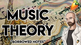 Music Theory For Producers Borrowed Notes Chromatic Mediant and Secondary Dominant FL Studio [upl. by Aihcsrop464]