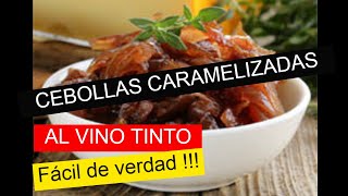 CEBOLLAS CARAMELIZADAS AL VINO TINTO fácil de verdad [upl. by Fabiola]