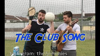 The 2 Johnnies  The Club Song [upl. by Naitsirhc437]