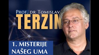 1 Misterije našeg uma  Prof dr Tomislav Terzin [upl. by Engen561]