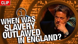 QI  When Was Slavery Outlawed In England [upl. by Haeluj]