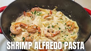 How to make Shrimp Alfredo Pasta in less then 30 minutes  Recipe [upl. by Canada390]