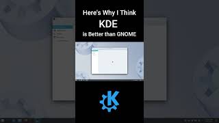 Heres Why I Think KDE is Better than GNOME linux kdeplasma gnome [upl. by Charissa]