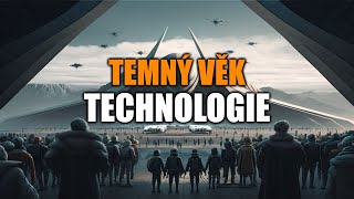 Lidstvo v Temném věku technologie a jeho následný pád [upl. by Lsiel]