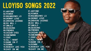 Lloyiso new song 2022  loyiso Greatest Hits Full Album  Best Songs of loyiso [upl. by Aneetsyrk]