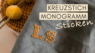 Initialen sticken mit Kreuzstich zB auf Stoffservietten oder Taschentücher  Sticken für Anfänger [upl. by Ateerys114]