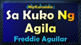 SA KUKO NG AGILA  Karaoke version in the style of FREDDIE AGUILAR [upl. by Copland114]