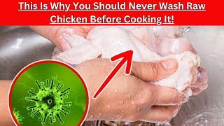 REVEALEDWhy You Should Never Wash Raw Chicken Before Cooking It [upl. by Aerdnaeel25]