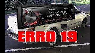 COMO RESOLVER O ERRO 19 NO SOM PIONEER  ERRO 19 AO LER PENDRIVE [upl. by Wendel]