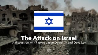 The Attack on Israel A Conversation with Pastors Jason Daughtry amp Dave Ley [upl. by Modla171]