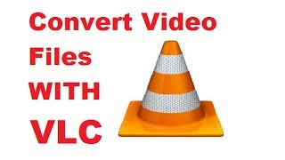 How to Convert Video Files using VLC Media Player [upl. by Arman674]