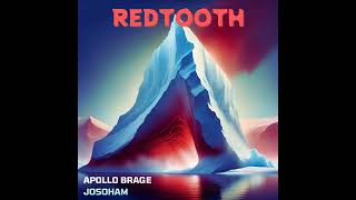 Apollo Brage ft Josoham  Redtooth [upl. by Nylknarf]