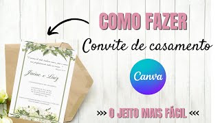 Como fazer CONVITE DE CASAMENTO pelo CELULAR utilizando o CANVA  MUITO FÁCIL  Parte 1 [upl. by Ehcar]