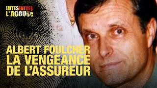 Faites Entrer lAccusé  Albert Foulcher la vengeance de lassureur [upl. by Leander]