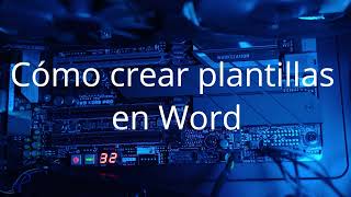 Cómo crear plantillas en Word [upl. by Swartz]