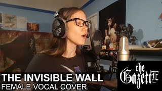 The Invisible Wall  The GazettE Female Vocal Cover [upl. by Naryt]