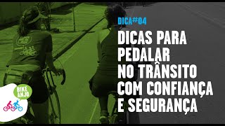 Dica 4  Dicas para pedalar no trânsito com confiança e segurança [upl. by Oirevas]