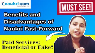 Naukri Paid Services Review  Benefits and Disadvantages of Naukri FastForward Paid Services [upl. by Ahsemak230]