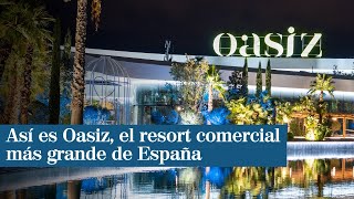 Así es Oasiz el resort comercial más grande de España [upl. by Nodnarg]