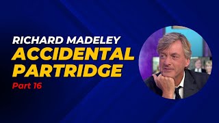 Richard Madeley Part16  Accidental Partridge [upl. by Accalia]