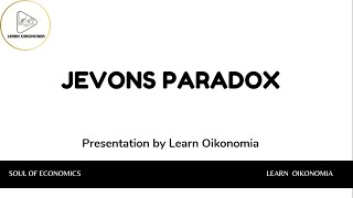 JEVONS PARADOX  LEARN OIKONOMIA  MACROECONOMICS [upl. by Ocihc]