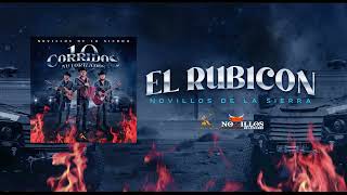 Novillos De La Sierra  8 El Rubicon Audio Oficial [upl. by Sidonia586]