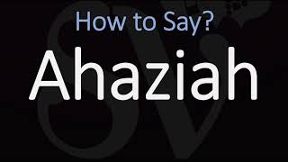 How to Pronounce Ahaziah CORRECTLY [upl. by Noslien]