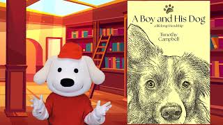 Storytime Pup Book Bites A Boy and His Doga lifelong friendship [upl. by Eartnoed]