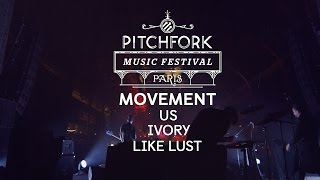 Movement  Full Set  Pitchfork Music Festival Paris 2014  PitchforkTV [upl. by Onstad254]