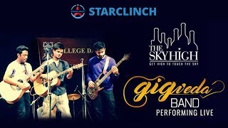 GigVeda  A Delhi Band Performing Live at SkyHigh Restaurant New Delhi  StarClinch [upl. by Nyliram]