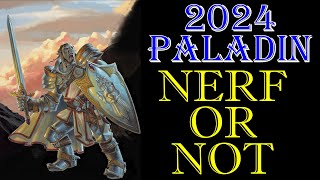 2024 Paladin Nerf or Not [upl. by Neelyak209]