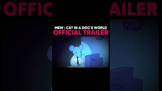 MEW CAT IN A DOGS WORLD TRAILER [upl. by Chan]