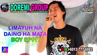 LIMAYUH NA KAW DAING HA MATA🎤 BOY EPPIY 🙏DOREMI GROUP [upl. by Yerroc]