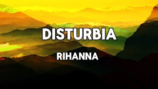 Disturbia  Rihanna Lyrics [upl. by Kariotta]