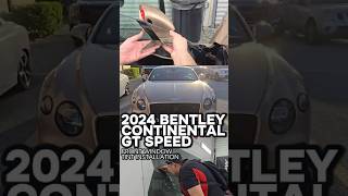 2024 Bentley Continental GT Speed  Ceramic IRX 30 Installation [upl. by Faline]