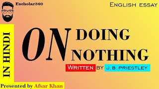 On Doing Nothing by J B Priestley short summary in Hindi [upl. by Arda554]