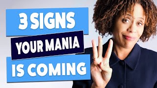 Three Signs Your Mania Is Coming The Manic Prodrome [upl. by Tfat421]