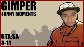 Gimper Funny Moments  GTASA 814 [upl. by Griswold]