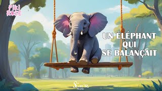 quotUn éléphant qui se balançaitquot Chanson comptine pour enfants [upl. by Lona]