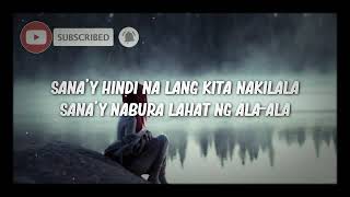 SANA DI NALANG KITA NAKILALA SANA MABURA LAHAT NG ALAALA [upl. by Nikolaos]